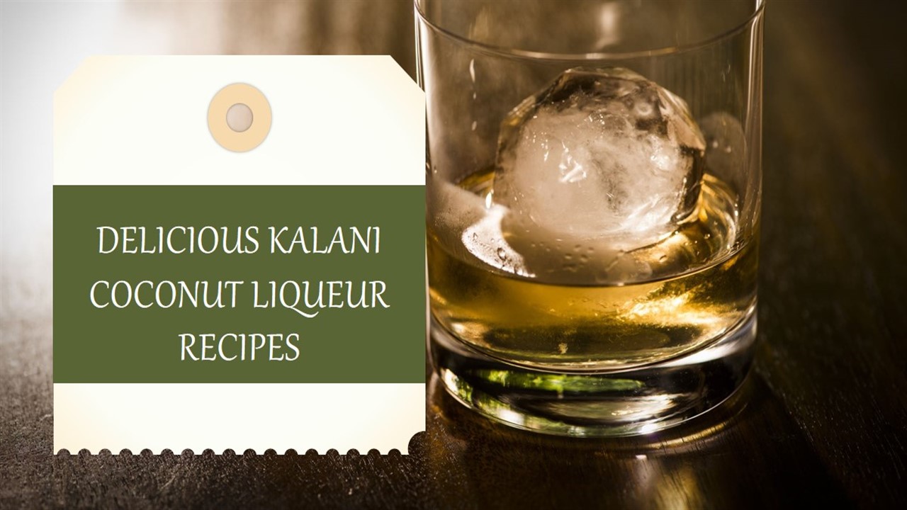 Kalani Coconut Liqueur Recipes
